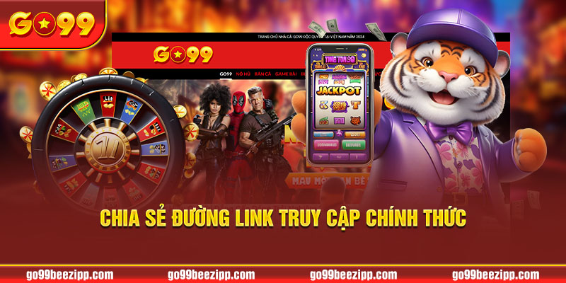 Go99 chia sẻ đường link truy cập chính thức