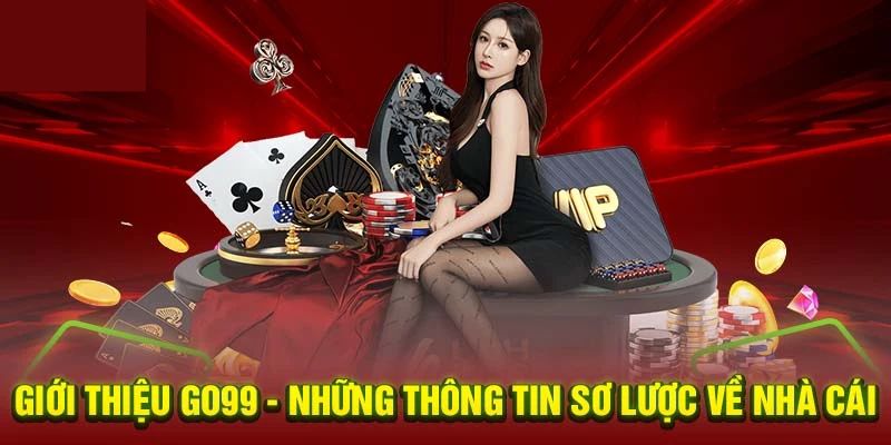 Giới thiệu Go99 với những ưu điểm nổi bật